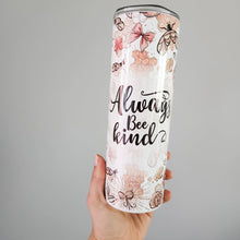 Charger l'image dans la galerie, Always Bee Kind