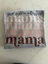 Charger l&#39;image dans la galerie, Iced Coffee Obsessed Mama
