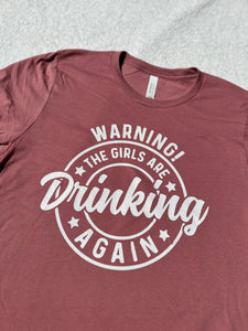 Warning! The Girls Are Drinking Again