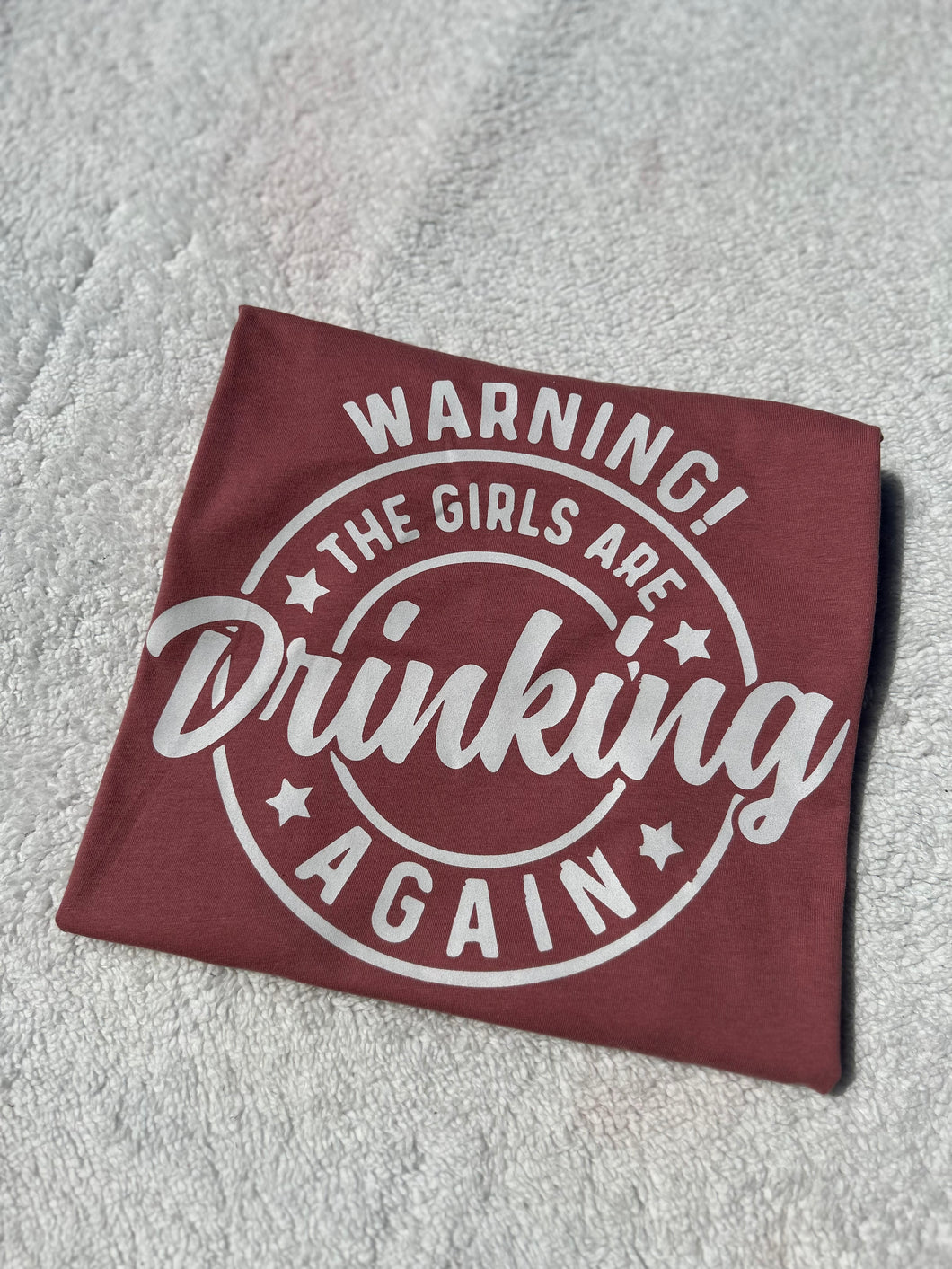 Warning! The Girls Are Drinking Again