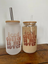 Charger l&#39;image dans la galerie, iced coffee is my lover
