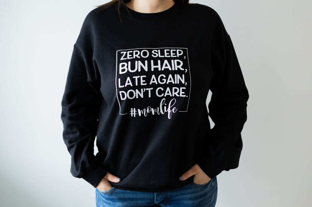 Zero Sleep, Bun Hair, Late Again, Don't Care. #momlife