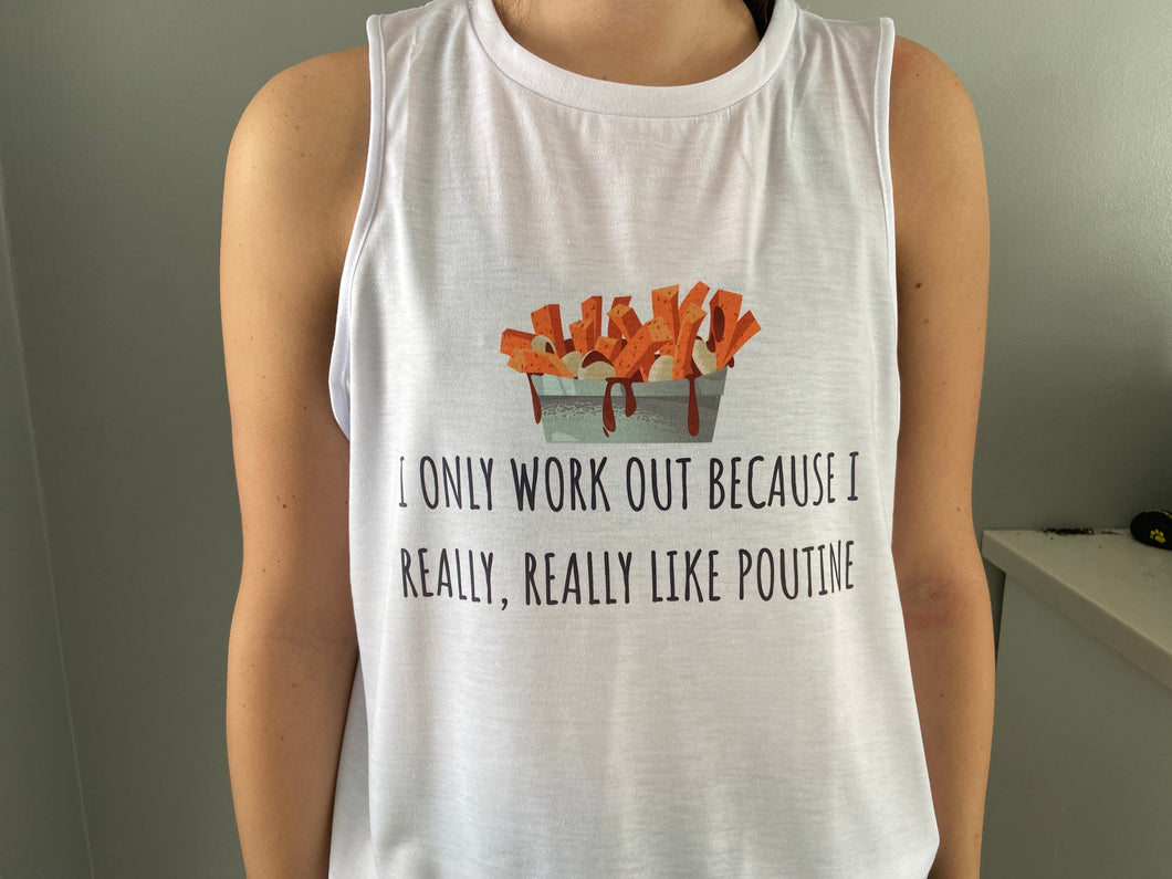 I Only Workout Because I Really, Really Like Poutine