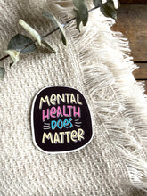 Charger l&#39;image dans la galerie, Mental Health Does Matter
