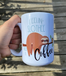 Feelin’ Slothee Need A Coffee